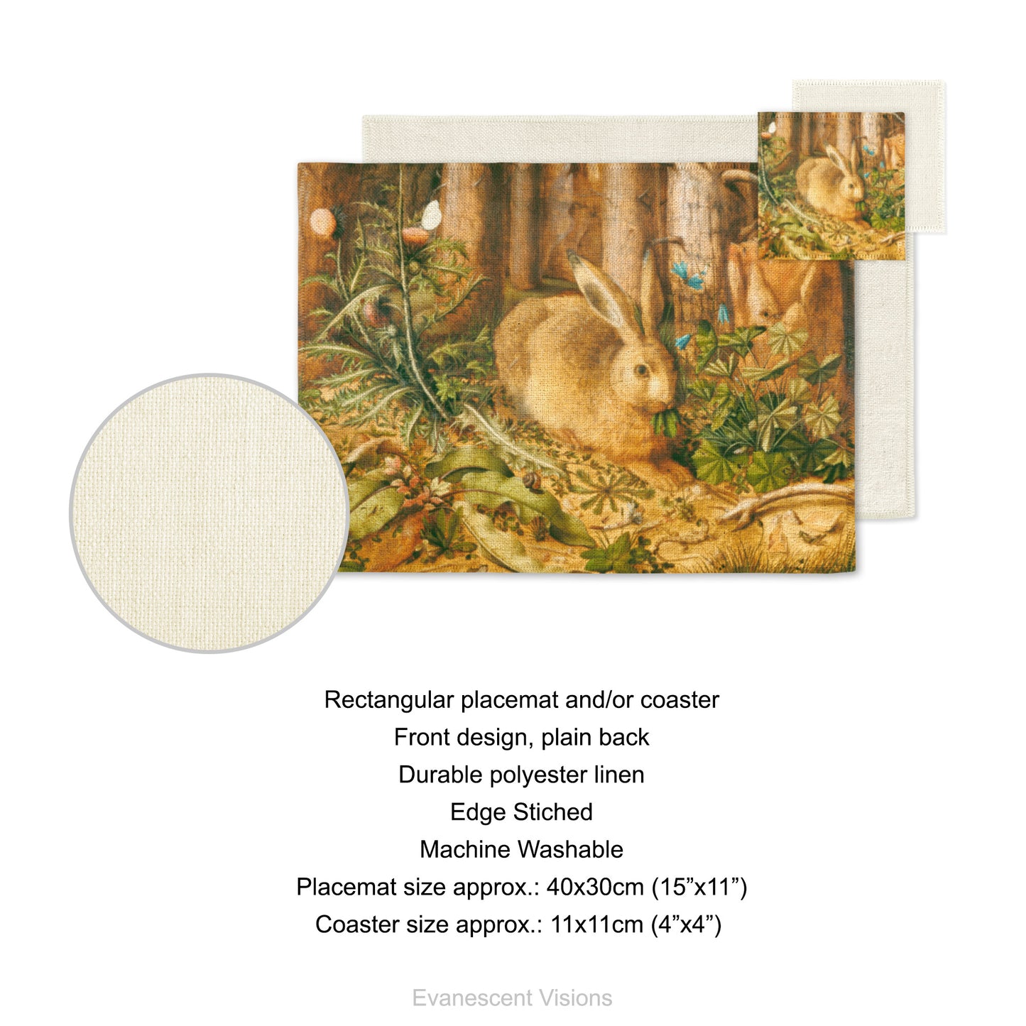 Product details for placemat and coaster. Front design, plain back, durable polyester linen, edge sticked, machine washable. Placemat size approx 40x30cm (15"x11"). Coaster size approx 11x11cm (4"x4"). Design is 'A Hare in the forest' by Hans Hoffmann